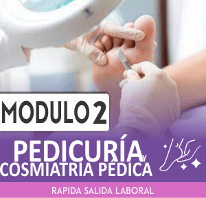 PEDICURÍA Y COSMIATRÍA PEDICA – MÓDULO N° 2