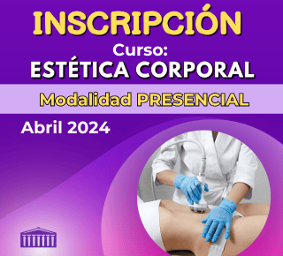 INSCRIPCION presencial- ESTETICA CORPORAL – ABRIL 2024
