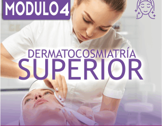 DERMATOCOSMIATRÍA SUPERIOR – Módulo 4/4